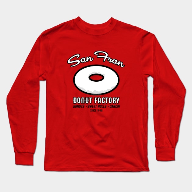 San Fran Donut Factory Long Sleeve T-Shirt by Vandalay Industries
